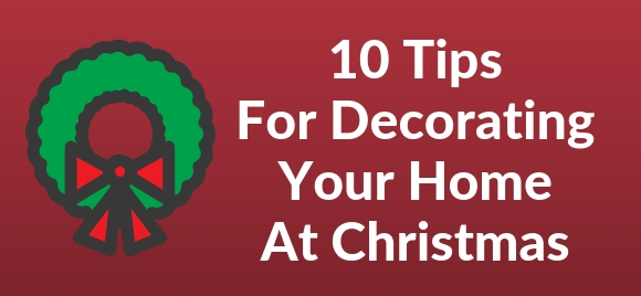 10 Tips for Decorating at Christmas