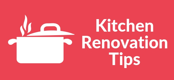 Kitchen Renovation Tips
